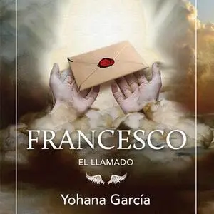 «Francesco. El llamado» by Yohana García