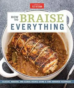 How to Braise Everything: Classic, Modern, and Global Dishes Using a Time-Honored Technique (Repost)