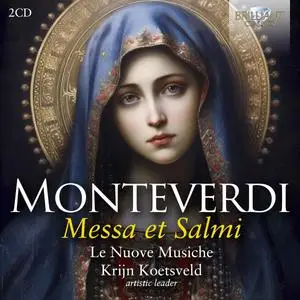 Le Nuove Musiche & Krijn Koetsveld - Monteverdi: Messa et Salmi (2024)