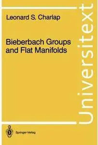 Bieberbach Groups and Flat Manifolds