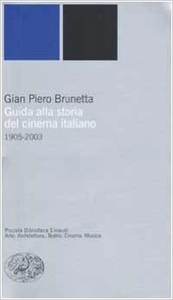 Guida alla storia del cinema italiano (1905-2003) - Gian Piero Brunetta