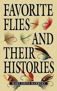 Favorite flies and their histories