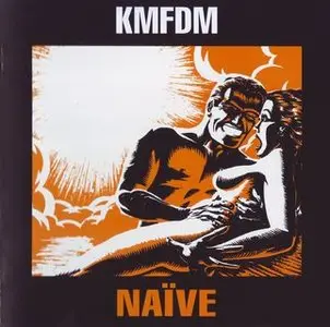 KMFDM - Naive (1990) (2006 Remaster)