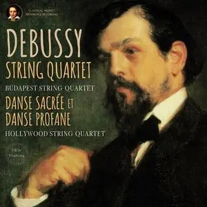 Budapest String Quartet & Hollywood String Quartet - Debussy: String Quartet Op. 10 & Danse Sacrée, Danse Profane (2023)