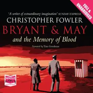 «Bryant & May and the Memory of Blood» by Christopher Fowler
