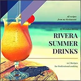 Rivera Summer Drinks: 20 | Recipes for Professional cooking