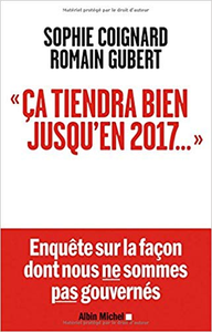 "Ca tiendra bien jusqu'en 2017..." - Sophie Coignard & Romain Gubert (Repost)