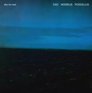 Eno, Moebius, Roedelius - After The Heat (1978)