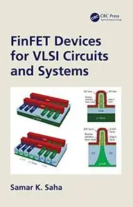 FinFET Devices for VLSI Circuits and Systems