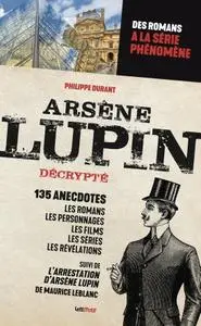 Philippe Durant, "Arsène Lupin décrypté"