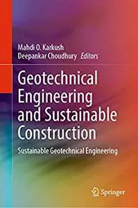 Geotechnical Engineering and Sustainable Construction