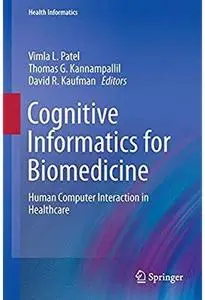 Cognitive Informatics for Biomedicine: Human Computer Interaction in Healthcare [Repost]