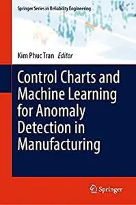 Control Charts and Machine Learning for Anomaly Detection in Manufacturing