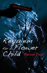 «Requiem for a Flower Child» by Warren Trest