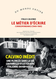 Le métier d'écrire : Correspondance (1940-1985) -  Italo Calvino