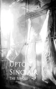 «The Jungle» by Upton Sinclair