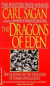 The Dragons of Eden: Speculations on the Evolution of Human Intelligence (repost)
