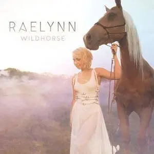 RaeLynn - WildHorse (2017) [Official Digital Download]