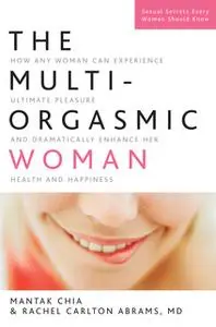 «The Multi-Orgasmic Woman» by Mantak Chia,Rachel Abrams