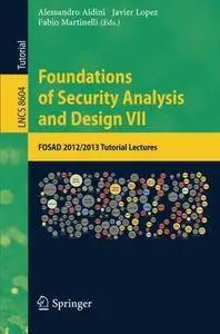 Foundations of Security Analysis and Design VII: FOSAD 2012 / 2013 Tutorial Lectures (Repost)