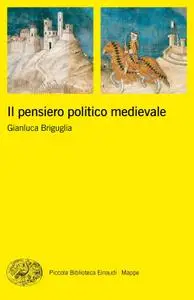 Gianluca Briguglia - Il pensiero politico medievale