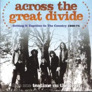 Various Artists - Across the Great Divide: Getting It Together in the Country 1968-1974 (2019) {3CD Set, Grapefruit Records}