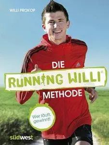 Die Running Willi® Methode: Wer läuft, gewinnt! (Repost)