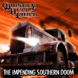 Whiskey Hellchild - The Impending Southern Doom (2012)