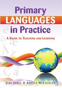 Primary Languages in Practice: A Guide to Teaching and Learning (repost)