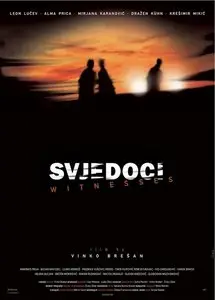 Svjedoci / Witnesses (2003)