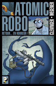 Atomic Robo - Tome 3 - Retour En Horreur!