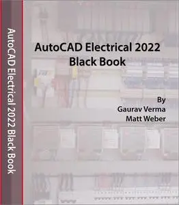 AutoCAD Electrical 2022 Black Book, 7th Edition