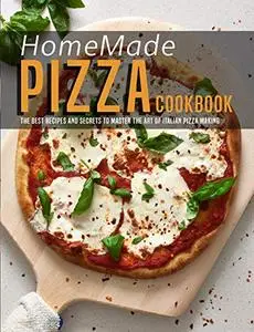 HomeMade Pizza Cookbook