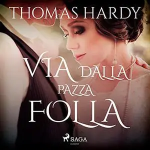 «Via dalla pazza folla» by Thomas Hardy