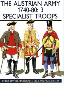 Austrian Army, 1740-80 (3): Specialist Troops