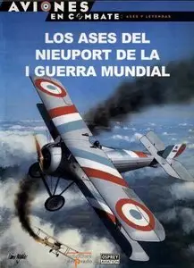 Los Ases del Niuport de la gran Guerra (Aviones en Combate: Ases y Leyendas 54)