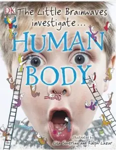 The Little Brainwaves Investigate: Human Body [Repost]