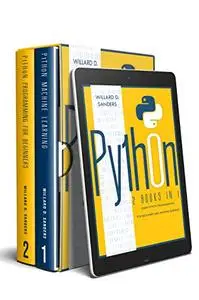 PYTHON: 2 books in 1 : Learn python programming for beginners and machine learning