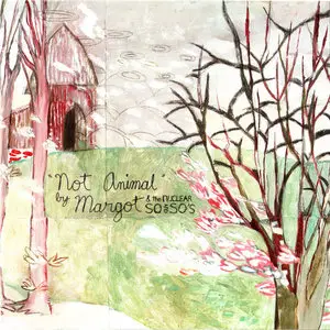 Margot & the Nuclear So and So's - Albums Collection 2006-2012 (4CD) [Re-Up]