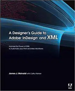 A Designer's Guide to Adobe InDesign and XML (Repost)