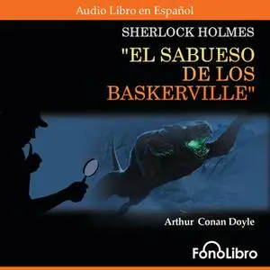 «El Sabueso de Los Baskerville» by Arthur Conan Doyle