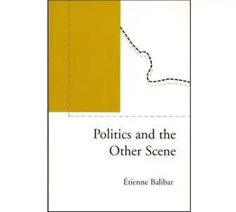 Politics and the Other Scene