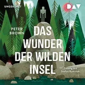 «Das Wunder der wilden Insel» by Peter Brown