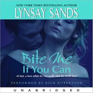 Bite Me If You Can: Argeneau Vampires, Book 6 by Lynsay Sands (Repost)