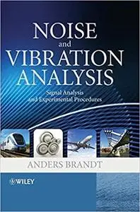 Noise and Vibration Analysis: Signal Analysis and Experimental Procedures [Repost]