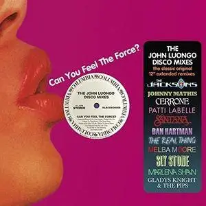 VA - Can You Feel The Force: The John Luongo Disco Mixes (2017)