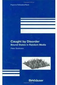 Caught by Disorder: Bound States in Random Media
