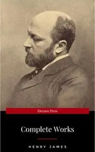 «Henry James: The Complete Works» by Henry James