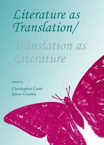 Literature as Translation, Translation as Literature