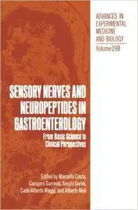 Sensory Nerves and Neuropeptides in Gastroenterology: From Basic Science to Clinical Perspectives